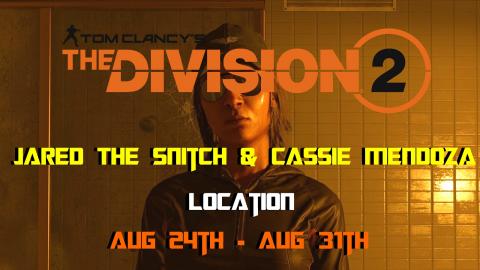 The Division 2 | Jared The Snitch & Cassie Mendoza | Loca...