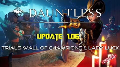 Dauntless | Update 1.06 Patch Notes | OB 0.9.0 | Trials, ...