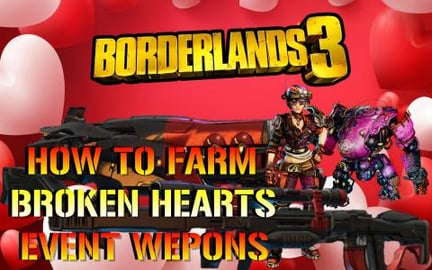 Borderlands 3: How To FARM Broken Hearts Day EVENT WEAPON...