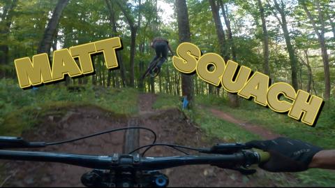 DownHill Laps With MattSquach