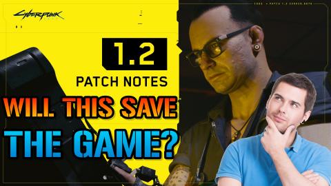 Cyberpunk 2077: Update 1.2 FULL Patch Notes | Will This S...