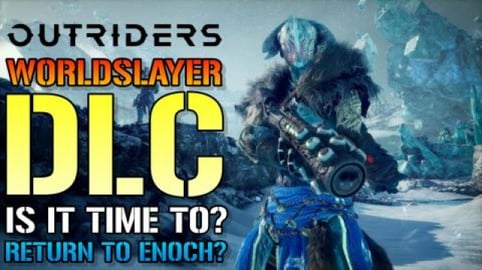 Outriders: Worldslayer DLC! Is It Time To Return To ENOCH...