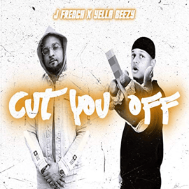 J French ft. Yella Beezy "Cut You Off"