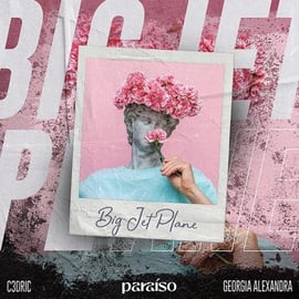 Big Jet Plane - C3DRIC & Georgia Alexandra 