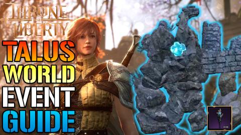 Throne & Liberty: TALUS "World Event" Guide! Rewards & Bo...