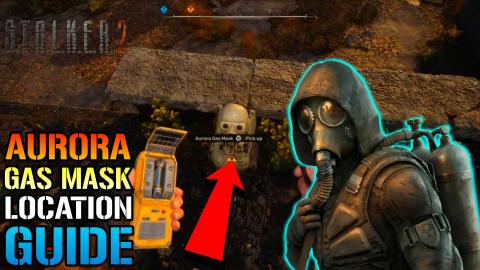 Stalker 2: "Aurora Gas Mask" Location Guide! How To Get T...
