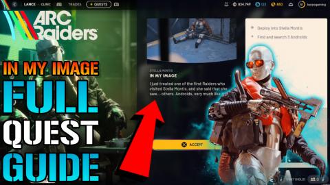 ARC Raiders: "In My Image" Stella Montis Quest Guide! How...
