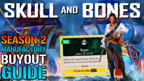 Skull & Bones: Manufactory "Buyout" Guide! How To FARM Go...