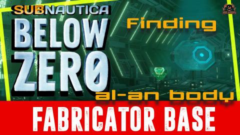 Finding Fabricator base Build Al-An a body | Subnautica B...