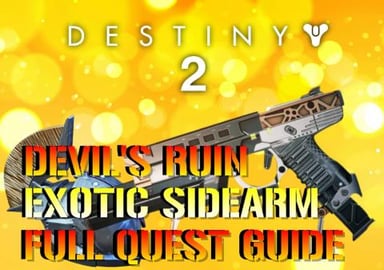 Destiny 2_ DEVIL'S RUIN _ NEW! Exotic Sidearm! _ FULL Que...
