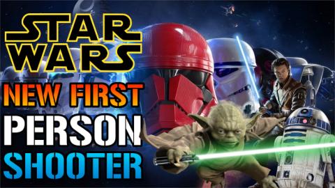 Star Wars: NEW First Person Shooter Game Is In Developmen...