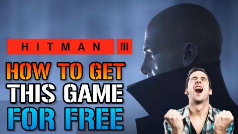 Hitman 3: How To Get This Game For FREE! Starting Today +...