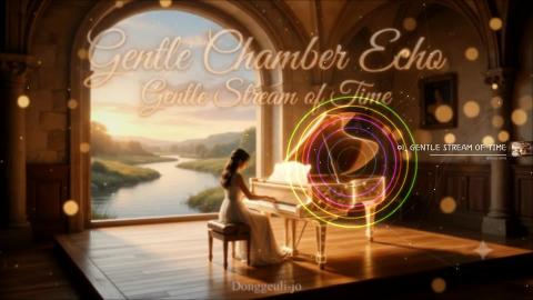 Gentle Chamber Echo   Gentle Stream of Time   Ocean Sleep...