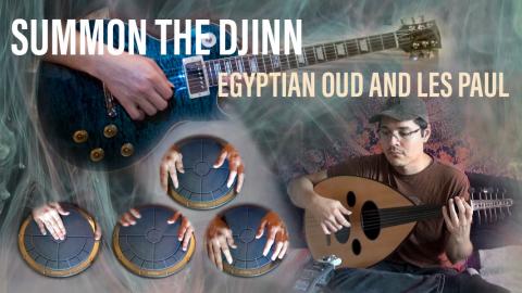 Summon The Djinn - Egyptian Oud and Les Paul