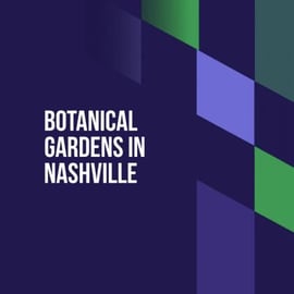 Botanical Gardens in Nashville