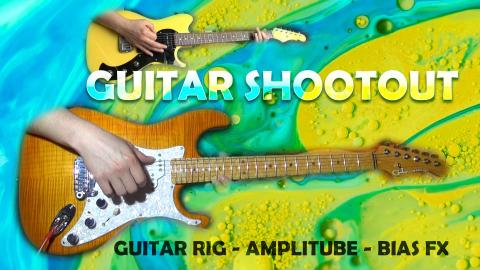Guitar Shootout - Guitar Rig, Amplitube and Bias FX