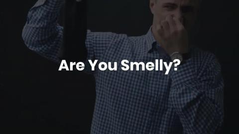 Are You Smelly