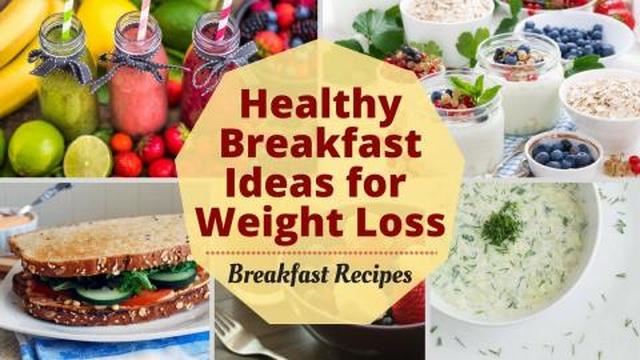 7 Healthy Breakfast Ideas for Weight Loss Weight Loss Recipes Eat More ...