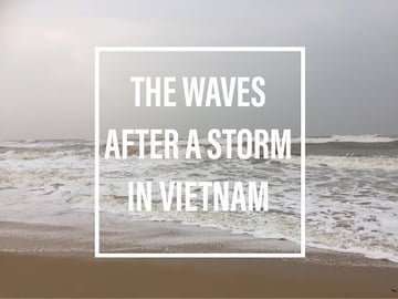 JUST BEFORE A TYPHOON IN VIETNAM- DongHoi Beach - The Wav...