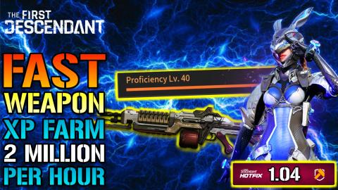 The First Descendant: FAST WEAPON XP FARM! Over 2 Million...