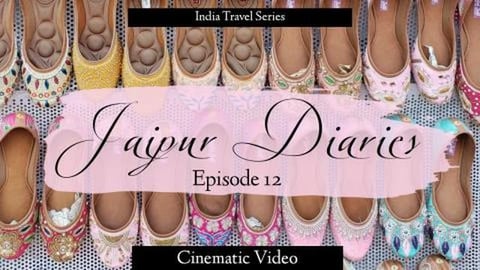 Jaipur Diaries - Episode 12 | Cinematic Video | The Final...