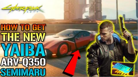 Cyberpunk 2077: How To Get The NEW "Yaiba ARV-Q350 Semima...