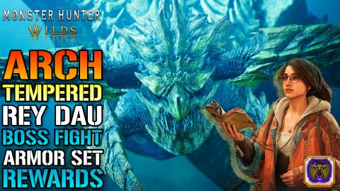 Monster Hunter Wilds: Arch Tempered "Rey Dau" Boss Fight ...