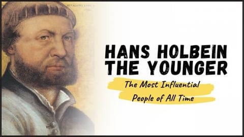 HANS HOLBEIN THE YOUNGER - An Artist Who Revealed Histori...