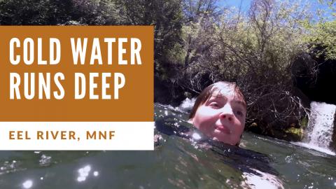 Epic Swimming On The Eel River + Outtakes