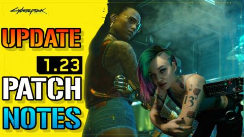Cyberpunk 2077: HUGE NEW 30GB Patch! UPDATE 1.23 Patch No...