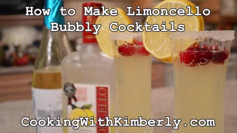 How to Make Limoncello Bubbly Cocktails: Cooking with Kim...