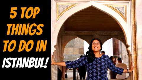 Top 5 Things To Add To Your Istanbul Itinerary in Turkey!...
