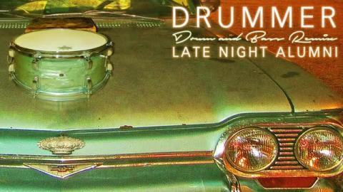 Late Night Alumni - Drummer (d&b Remix) - Official Audio