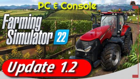 Whats been Fixed and Added Farming Simulator 22 Patch 12 ...