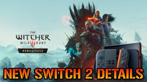The Witcher 3 REMASTERED Switch 2 Details! NEW Screen Sho...