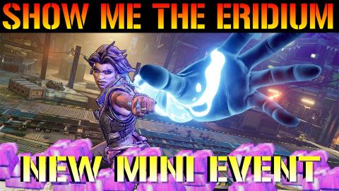 Borderlands 3_ NEW SHOW ME THE ERIDIUM EVENT! (August 20t...