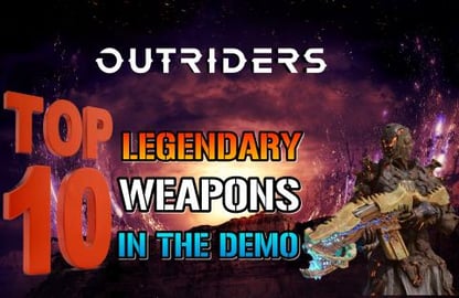 Outriders: Top 10 Legendary Weapon In The Outriders DEMO ...