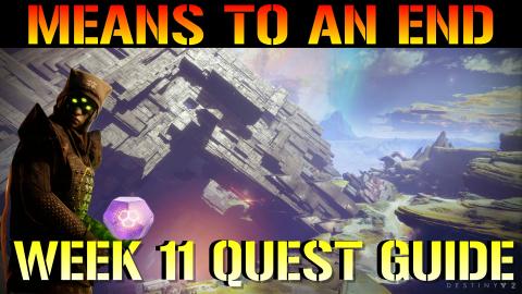 Destiny 2: Means To An End (Week 11 Quest Guide) | Season...