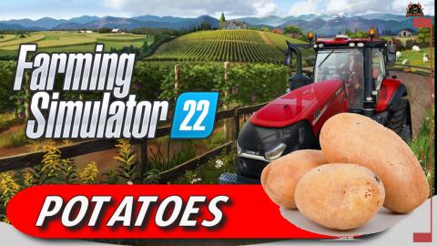 Growing Potatoes End2End // Farming Simulator 22