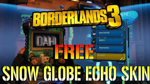 Borderlands 3: FREE SNOW GLOBE! ECHO SKIN! | Gift Of Mayh...