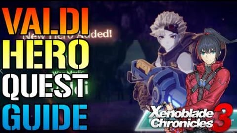 Xenoblade Chronicles 3: Valdi Hero Quest Guide! How To Ge...