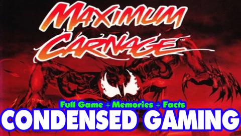 Condensed Gaming - Spider-Man and Venom: Maximum Carnage ...