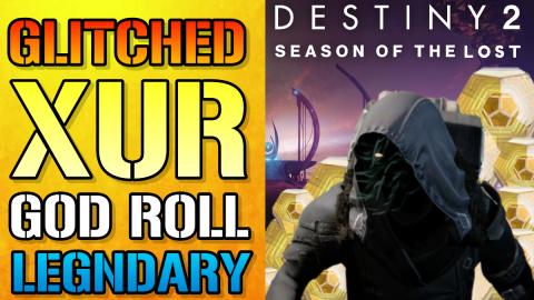 Destiny 2: GLITCHED XUR! Has GOD ROLL LEGENDARY Weapons &...