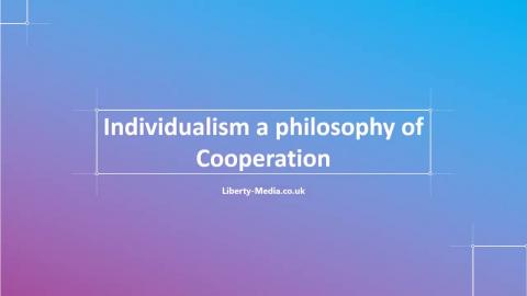 Individualism a Philosophy of Cooperation