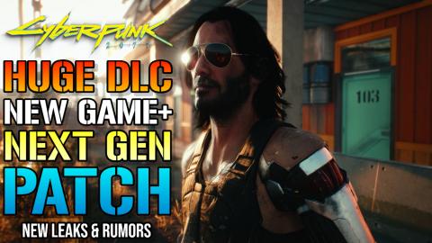 Cyberpunk 2077: HUGE DLC! New Game Plus! Next Gen Patch, ...