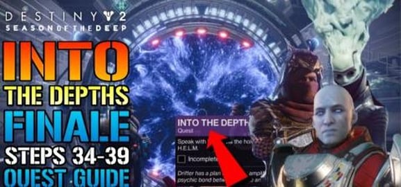 Destiny 2: "Into The Depths" FINAL QUEST GUIDE! Steps 34-...