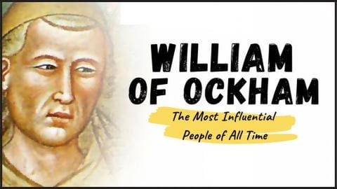 WILLIAM OF OCKHAM - The Philosopher Who Revolutionized Me...