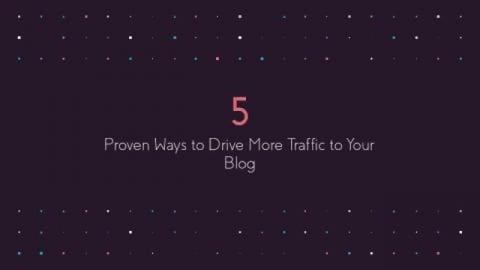 5 Proven Ways to Drive More Traffic to Your Blog