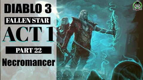 Diablo 3 Playthrough Necromancer // Act 1 Part 22 The Fal...