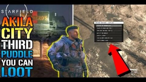 Starfield_ Akila City 3rd PUDDLE You Can LOOT! For Unlimi...